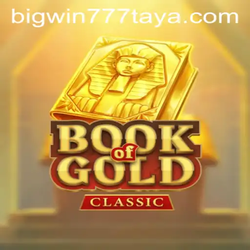 Exploring the Intricacies of BookOfGoldClassic and the Thrill of BigWin777
