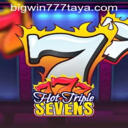 Exploring the Excitement of HotTripleSevens with BigWin777