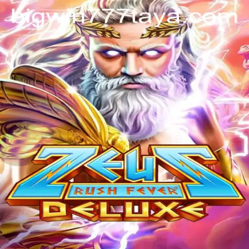 ZeusRushFeverDeluxe: A Mythical Adventure with BigWin777